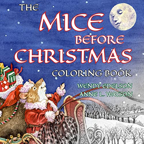 The Mice Before Christmas Coloring Book: A Grayscale Adult Coloring Book and Children's Storybook Featuring a Mouse House Tale of the Night Before Christmas (Skyhook Coloring Storybooks)