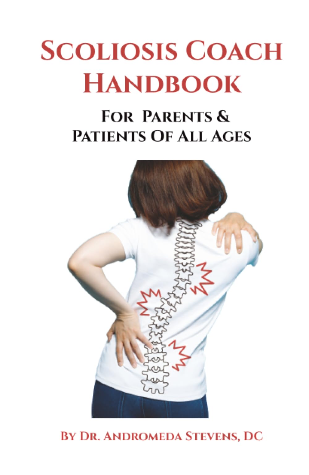 The Scoliosis Coach Handbook: For Parents & Patients of All Ages