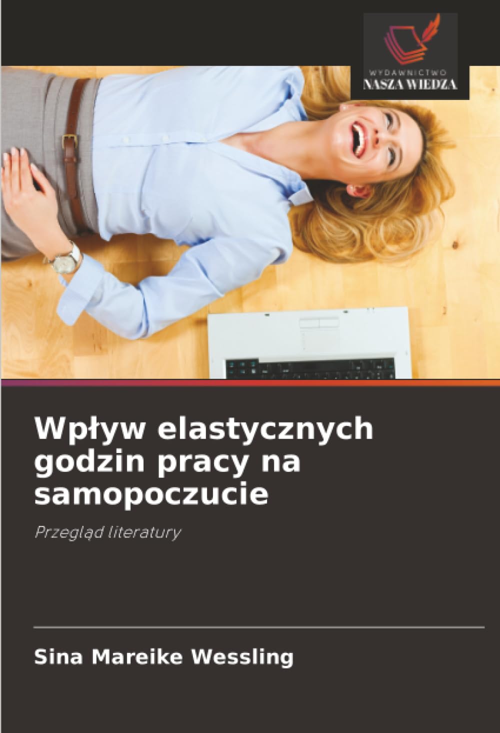 Wp¿yw elastycznych godzin pracy na samopoczucie: Przegl¿d literatury