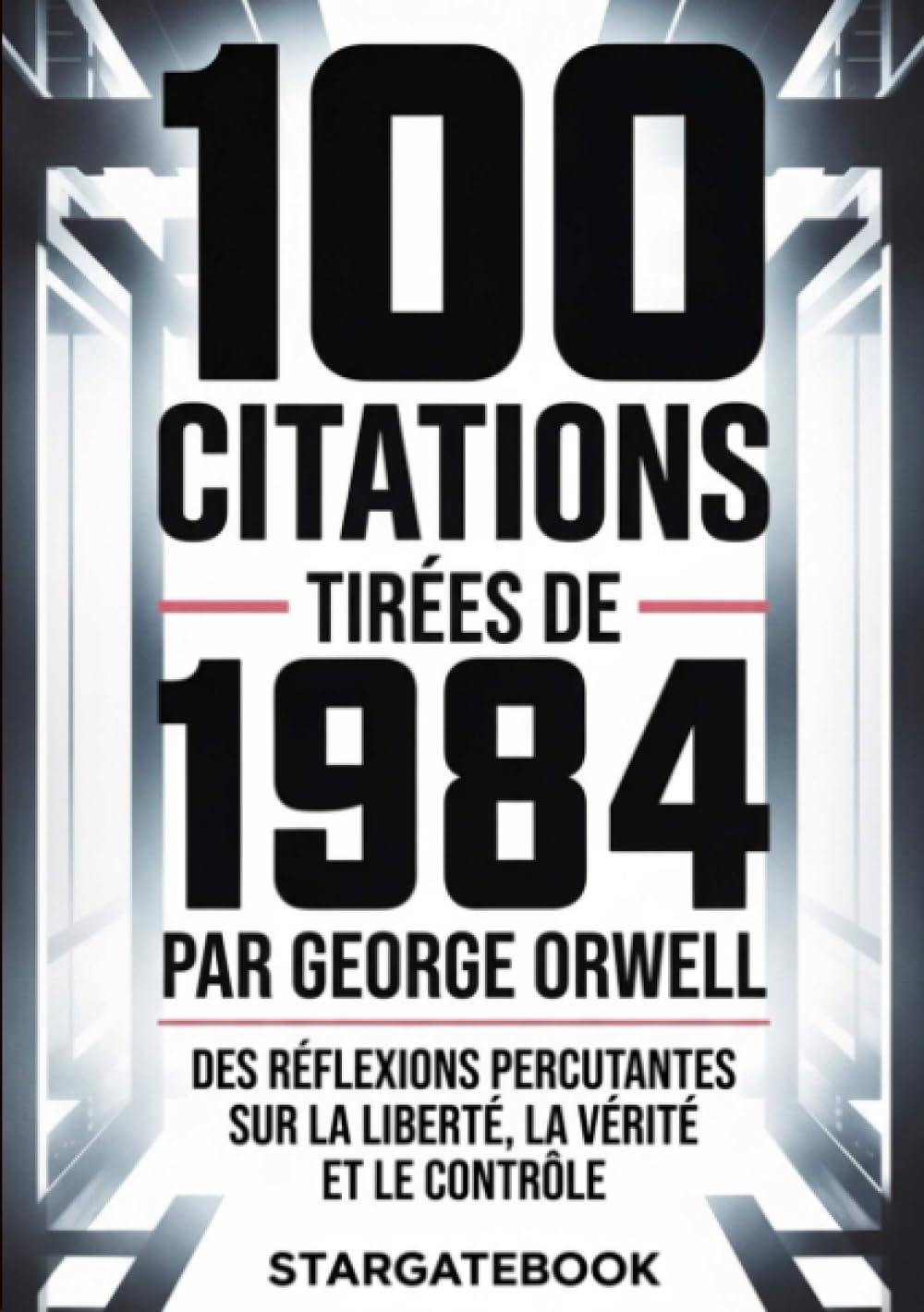 100 citations tirées de 1984 par George Orwell