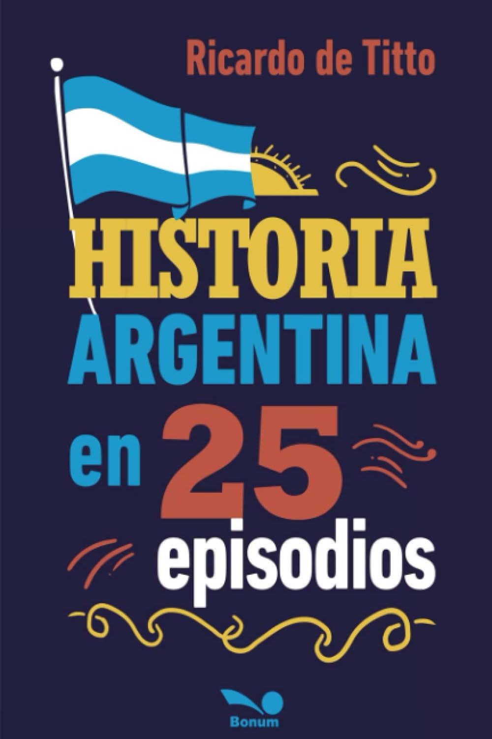 Historia Argentina en 25 episodios