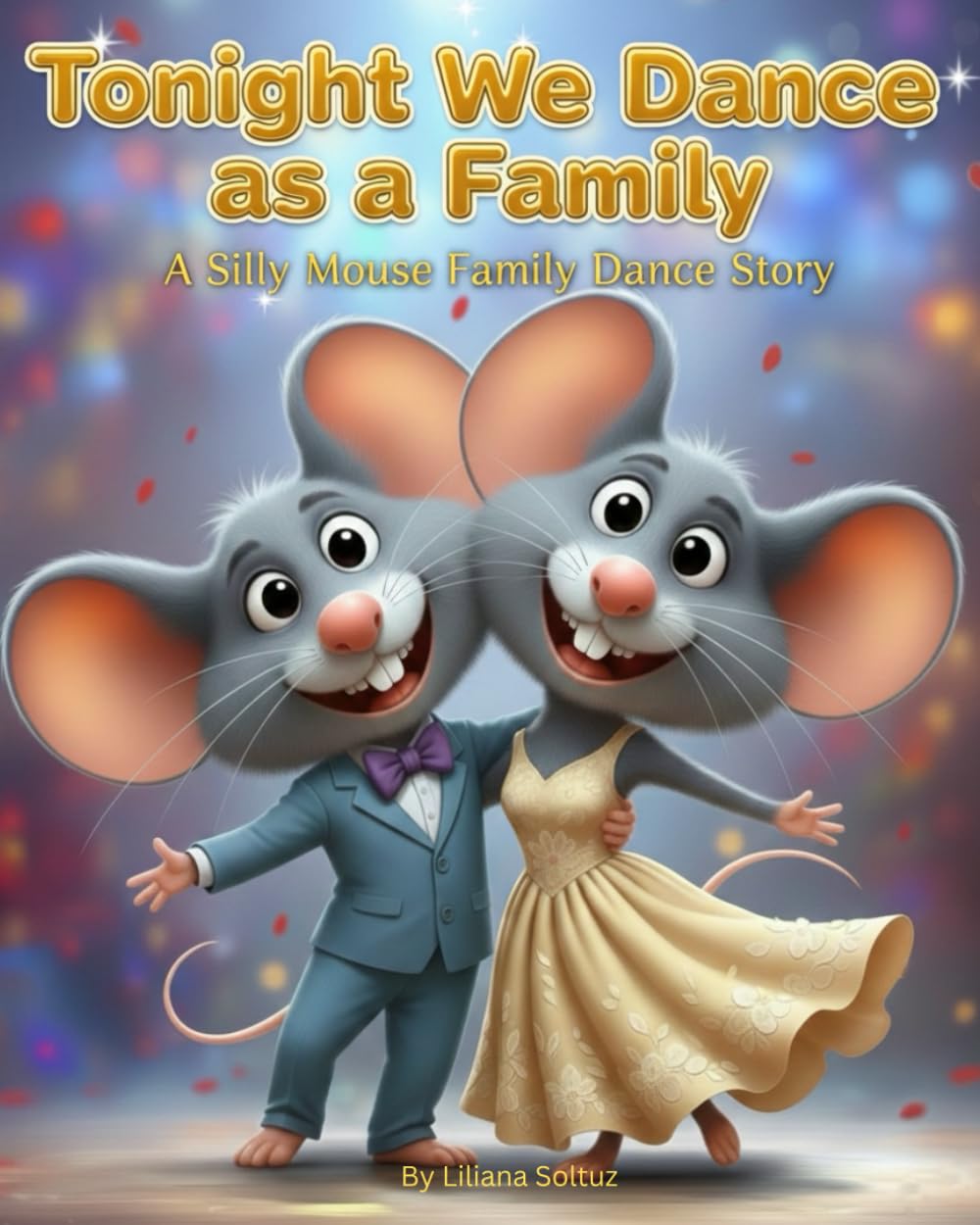 Tonight We Dance as a Family: A Silly Mouse Family Dance Story