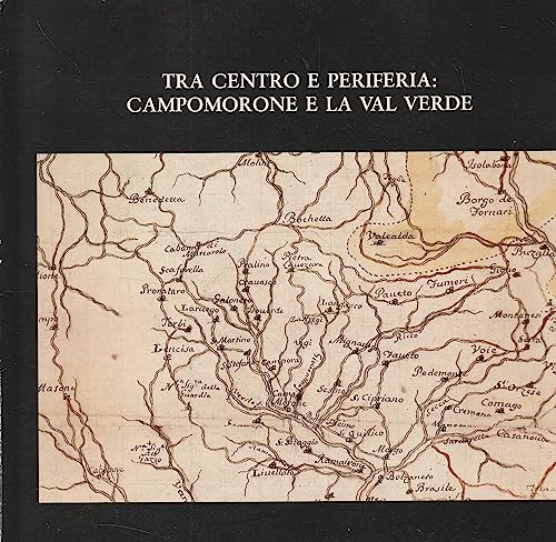  Tra centro e periferia: Campomorone e la val verde