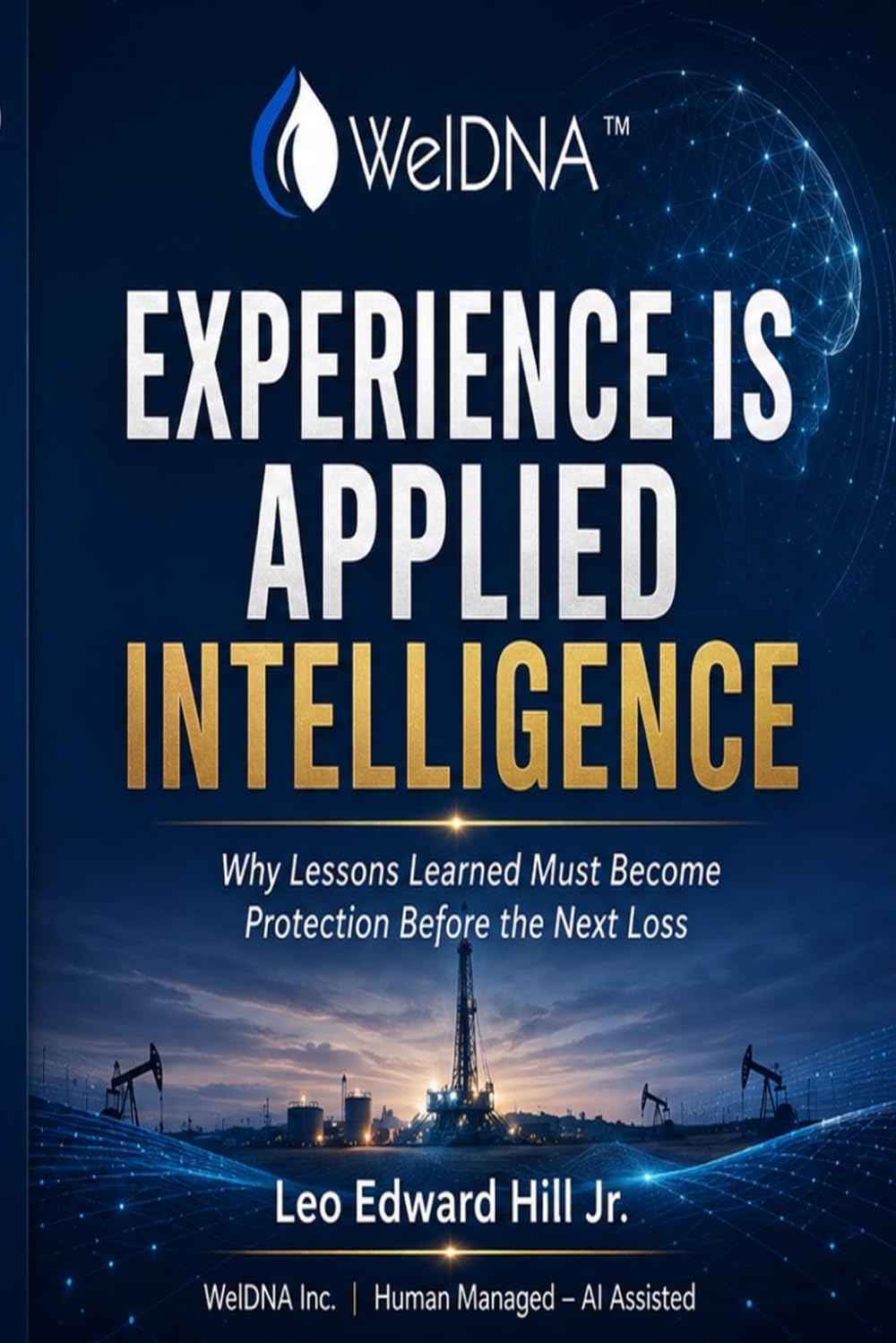 Experience Is Applied Intelligence: Why Lessons Learned Must Become Protection Before the Next Loss