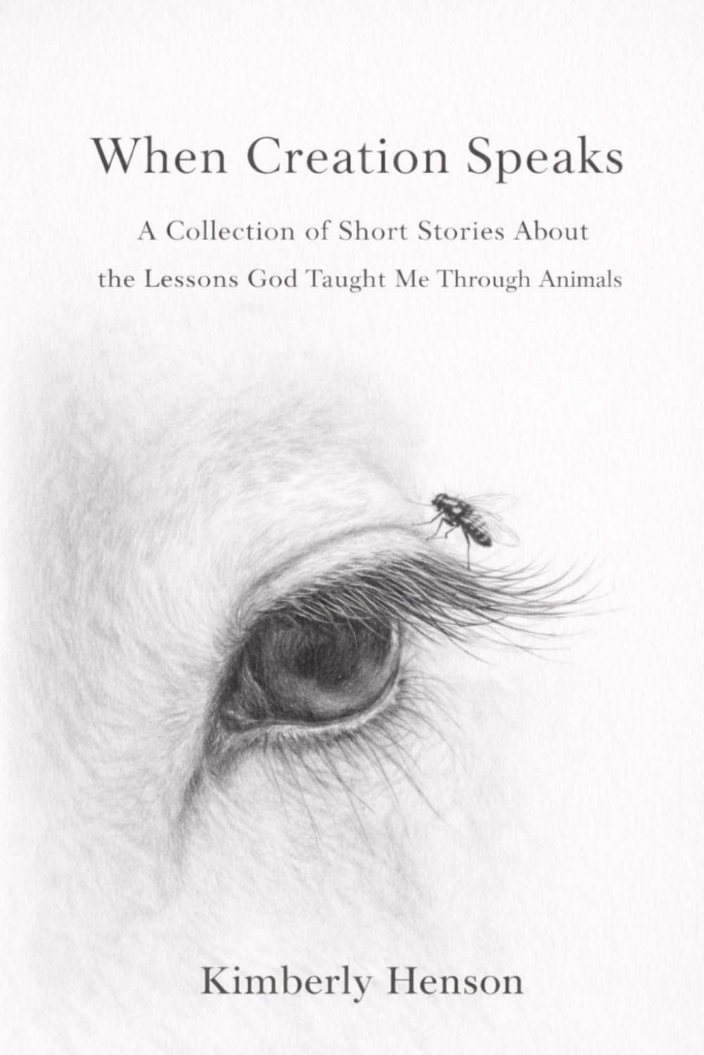 When Creation Speaks: Finding God’s Lessons Through the Lives of Animals