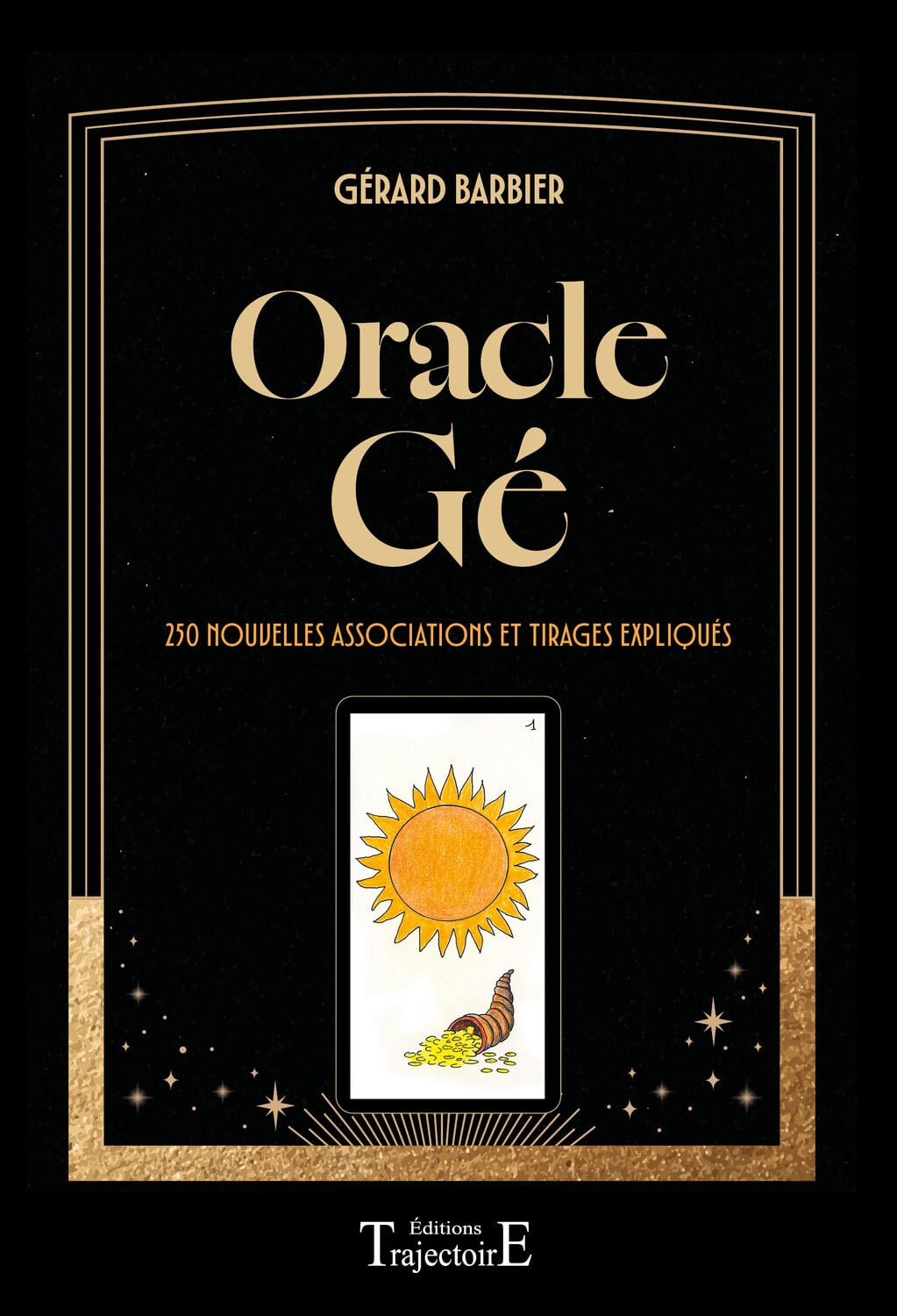 Oracle Gé - 250 nouvelles associations et tirages expliqués