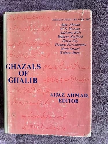 Ahmad: Ghazals Of Ghalib (Cloth): Versions From The Urdu (Study In Oriental Culture)