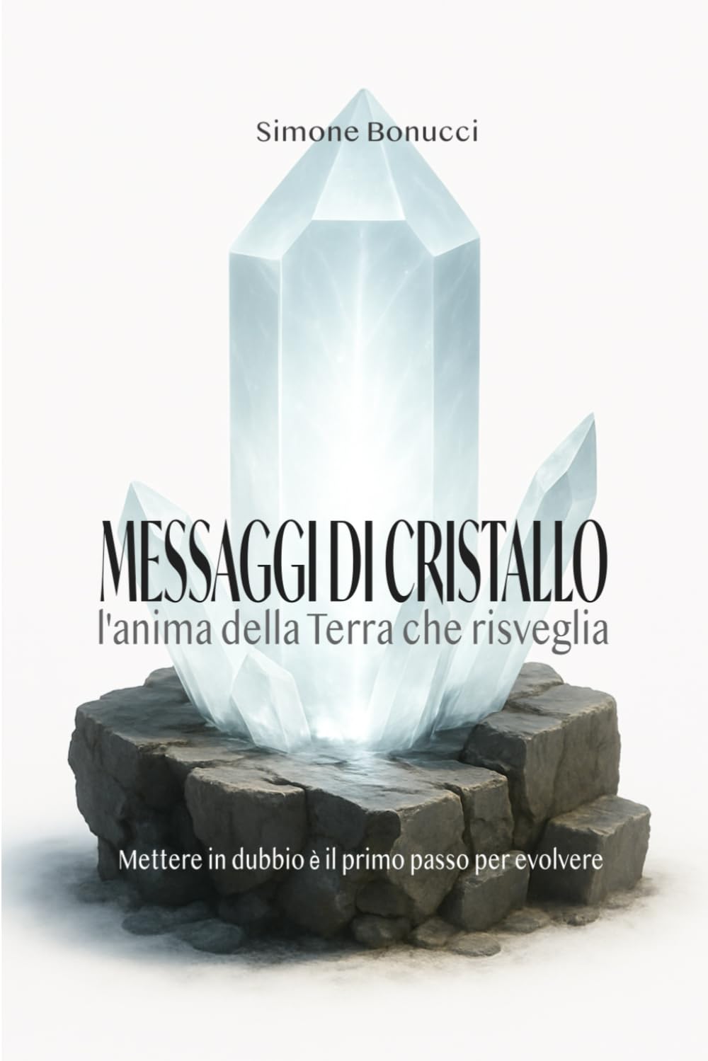 Messaggi di cristallo: l'anima della Terra che risveglia