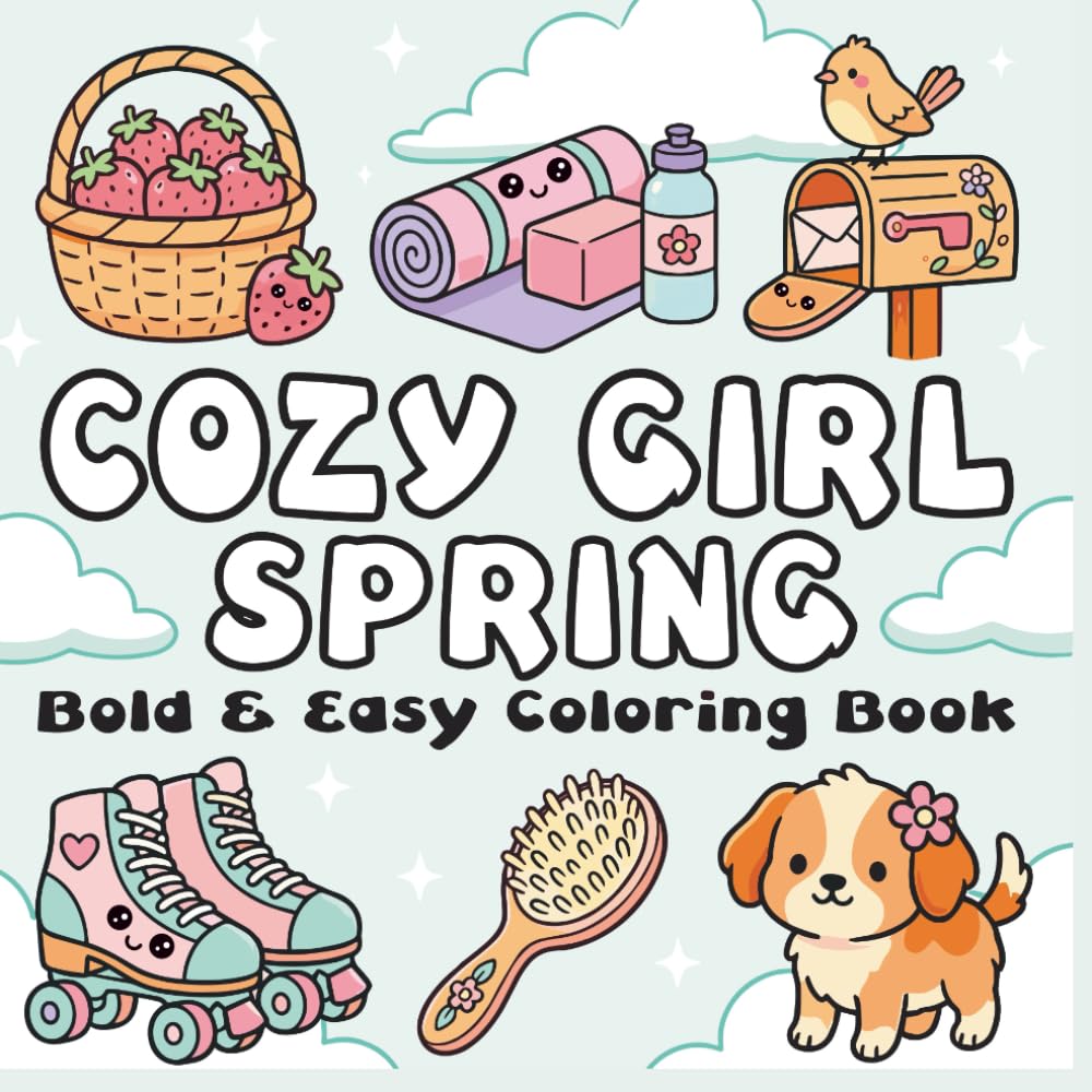 Cozy Girl Spring Bold and Easy Coloring Book: 50 Cute & Simple Designs for Relaxation and Fun
