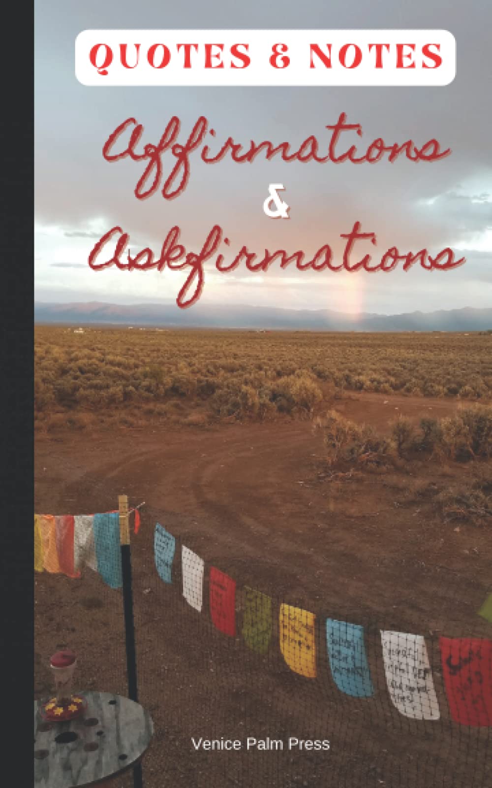 Quotes and Notes: Affirmations & Askfirmations