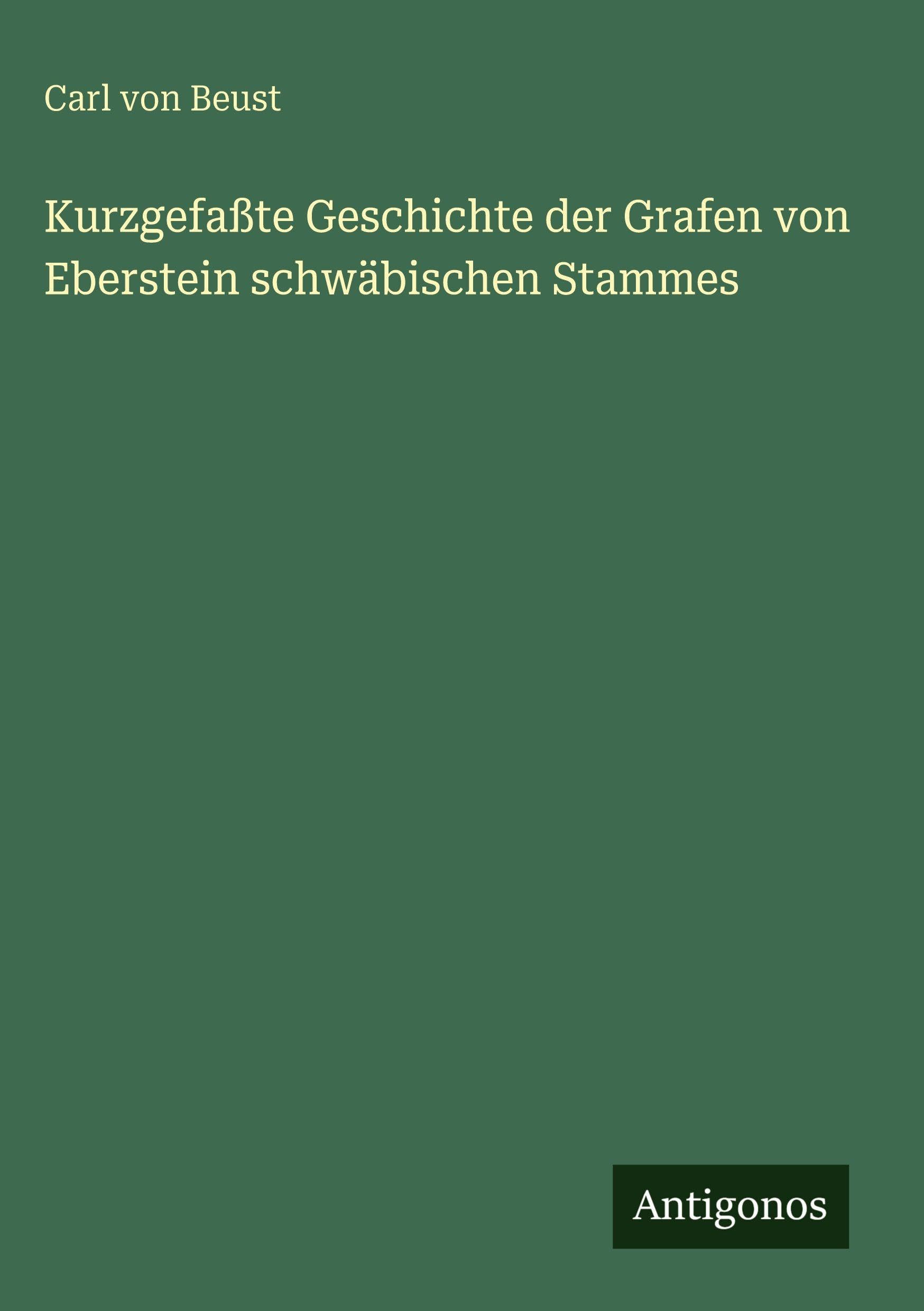 Kurzgefaßte Geschichte der Grafen von Eberstein schwäbischen Stammes