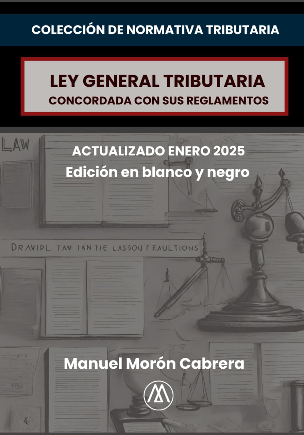 Ley General Tributaria: Concordada con sus Reglamentos