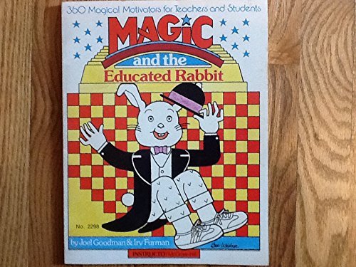 Magic and the Educated Rabbit: A Handbook for Teachers, Parents, and ...