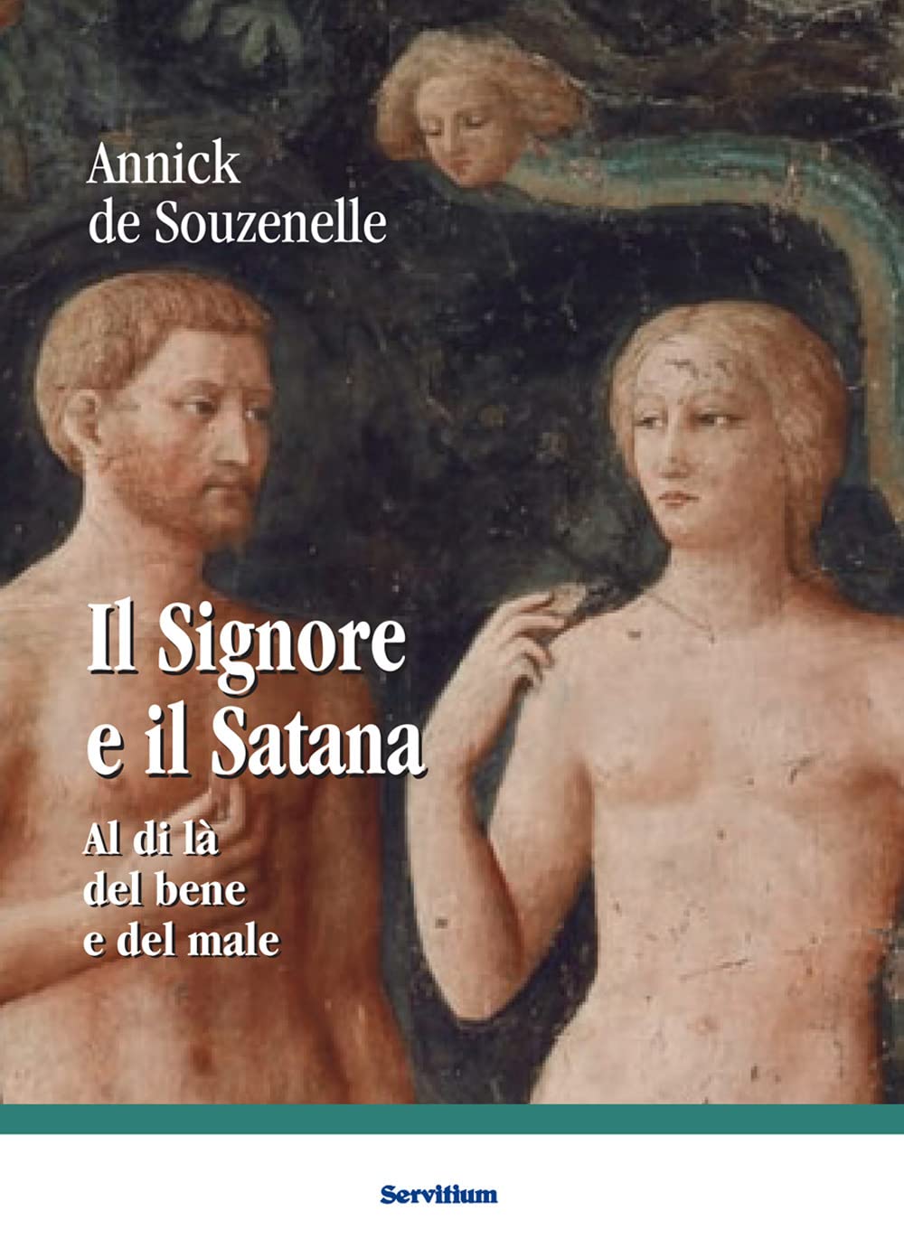 Il Signore E Il Satana. Al Di Là Del Bene E Del Male - 4