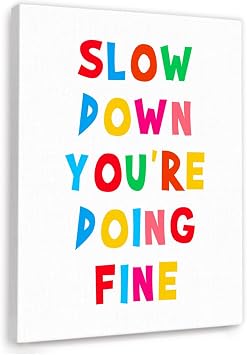 Daily Reminder Wall Decor,Slow Down Youre Doing Fine Wall Art Canvas Frame Print for Women Girls Home Office Wall Decor