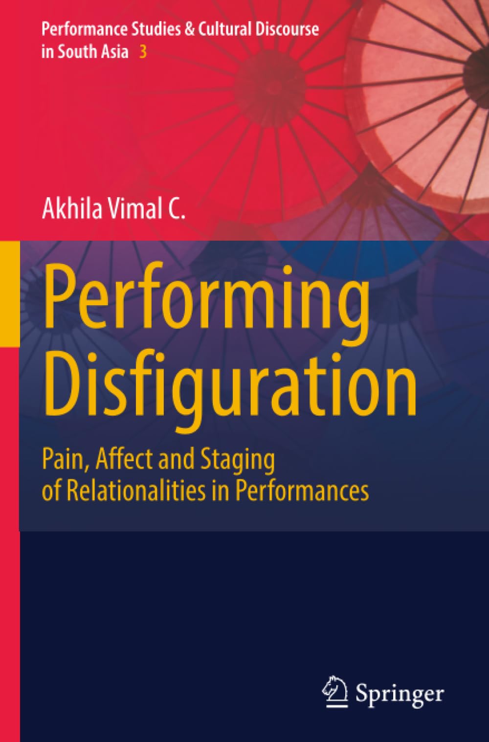 Performing Disfiguration: Pain, Affect and Staging of Relationalities in Performances