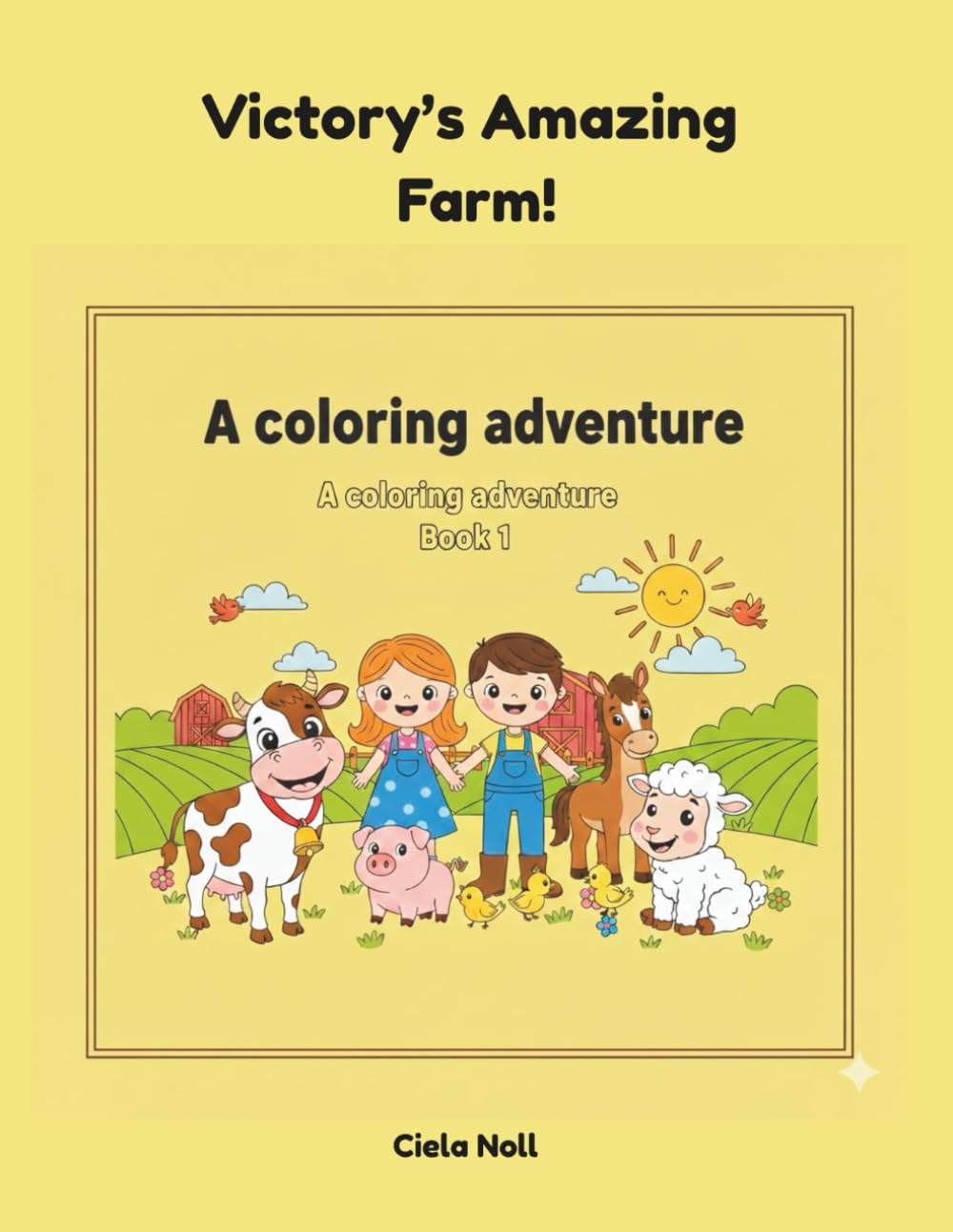 Victory's Amazing Farm !: A story about farm animals to read, draw and color.