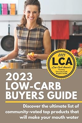 Sponsored Ad - 2023 Low-Carb Buyers Guide: 2023 Low-Carb Buyers Guide: Stop asking "which foods are low-carb?" This low-ca...