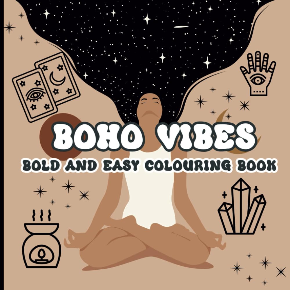 Boho Vibes - Bold and Easy Colouring book for Adults and Teens