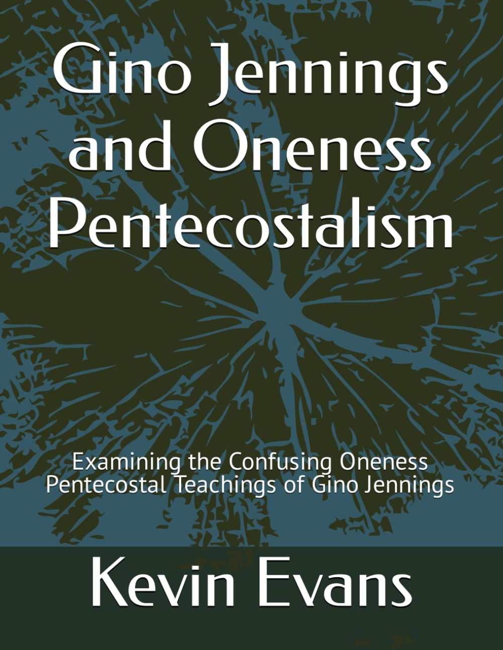 Gino Jennings and Oneness Pentecostalism: Examining the Confusing Oneness Pentecostal Teachings of Gino Jennings