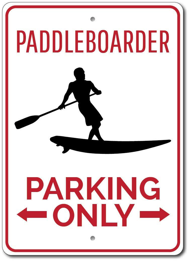 Bioprocess Paddleboarder Sign Paddleboarder Parking Sign Paddleboard Sign Tin Sign 8X12 Inch