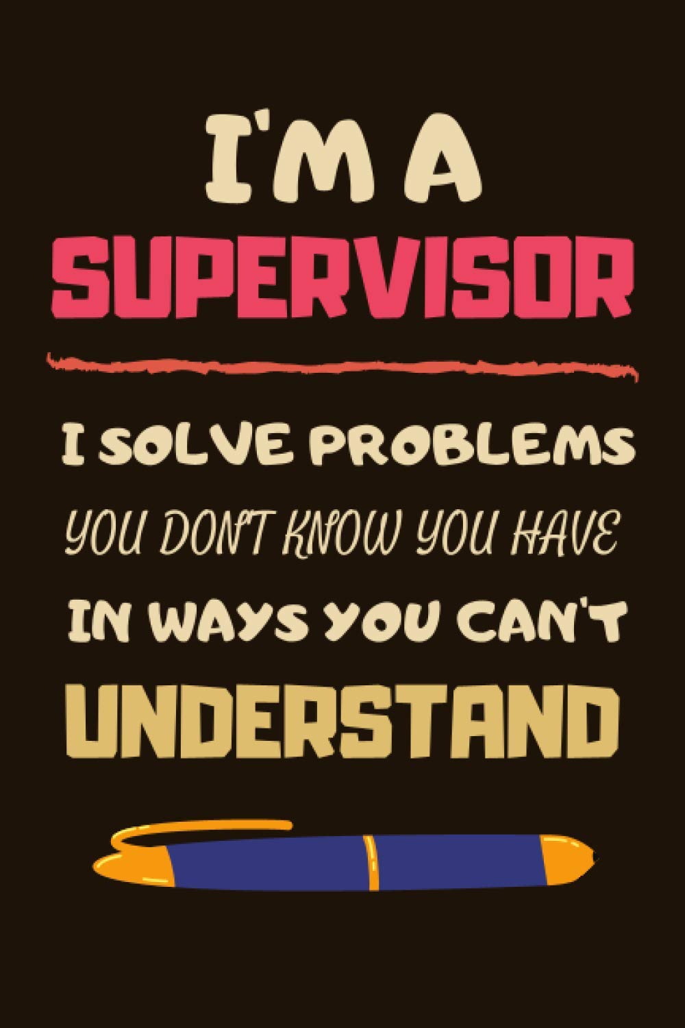 Supervisor Gifts: Lined Notebook Journal Paper Blank, a Gift for Supervisor to Write in (Volume 1)