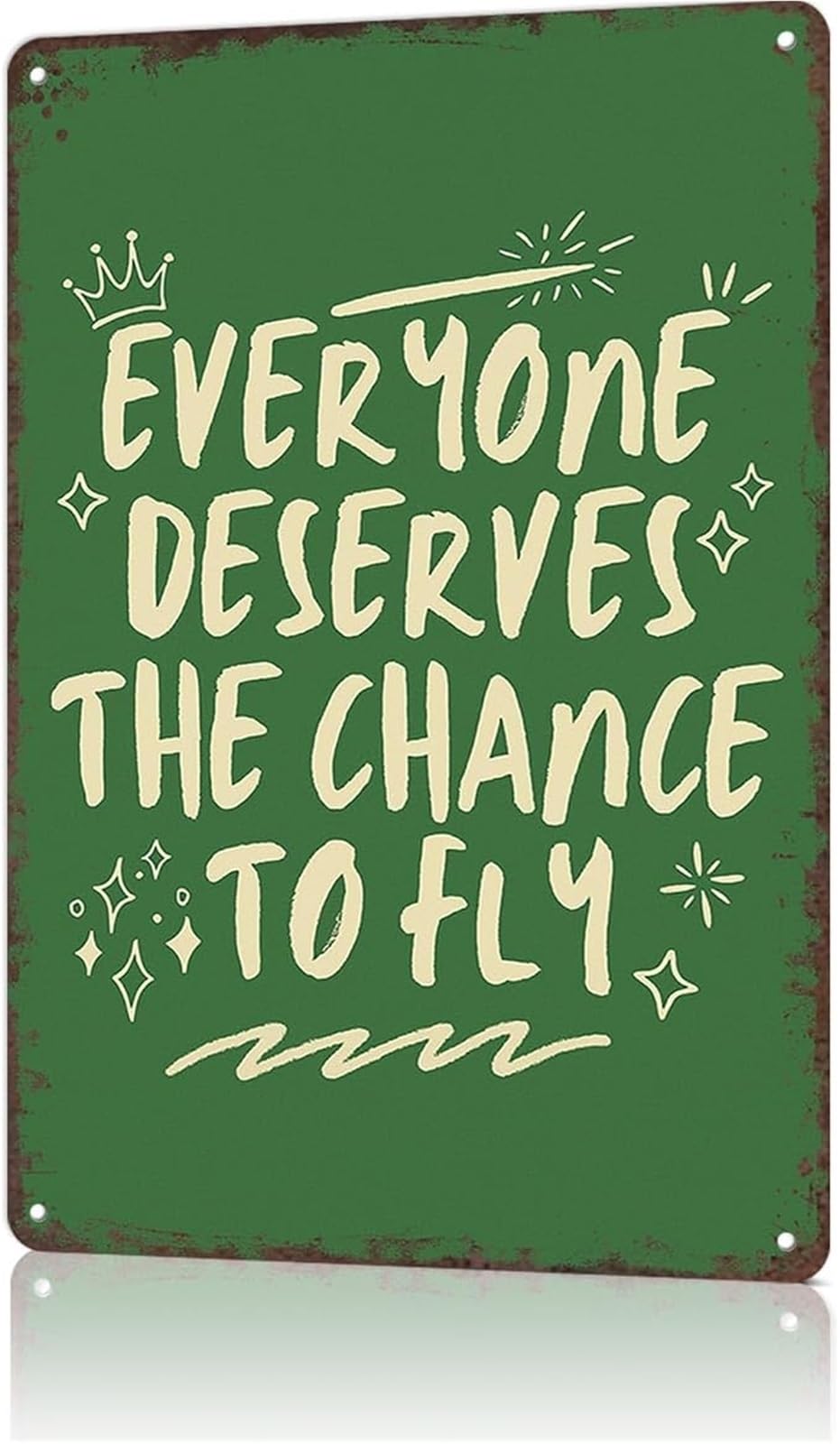 IDGTTLDF Everyone Deserves The Chance To Fly Retro Metal Sign Inspirational Wall-Art for Home Bedroom Garage 8 X 12 in