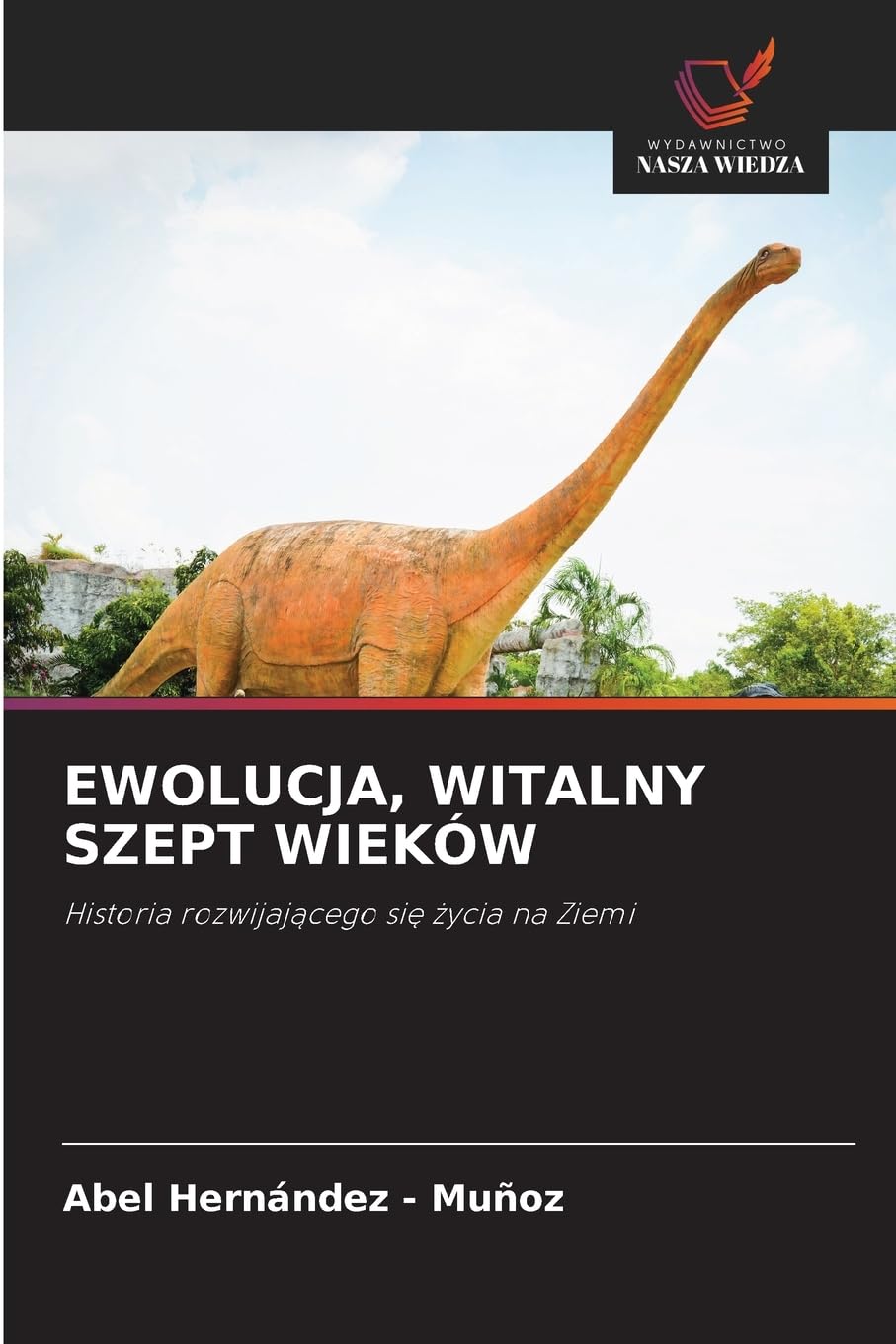 Ewolucja, Witalny Szept Wieków: Historia rozwijaj¿cego si¿ ¿ycia na Ziemi