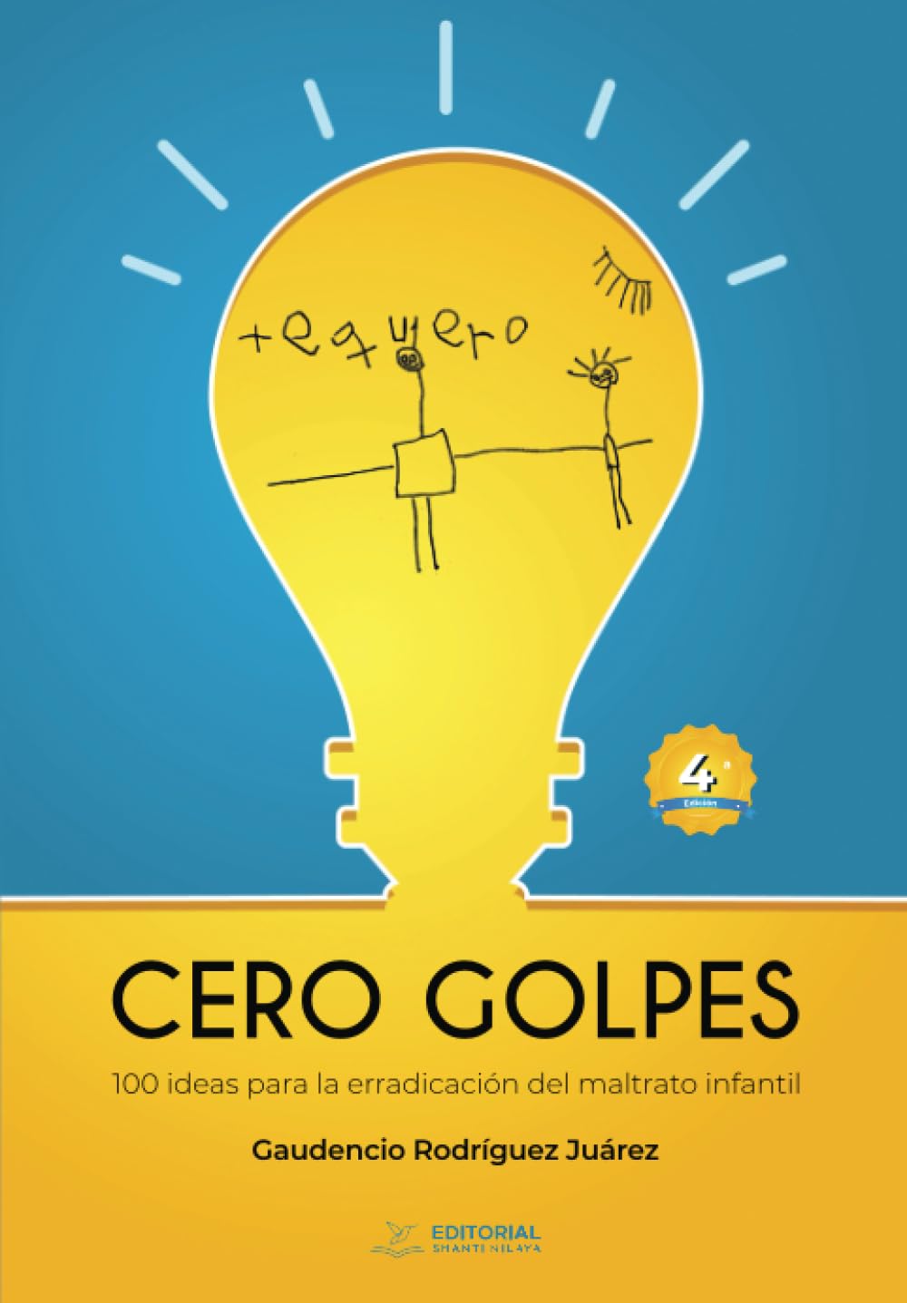 Cero golpes: 100 ideas para la erradicación del maltrato infantil