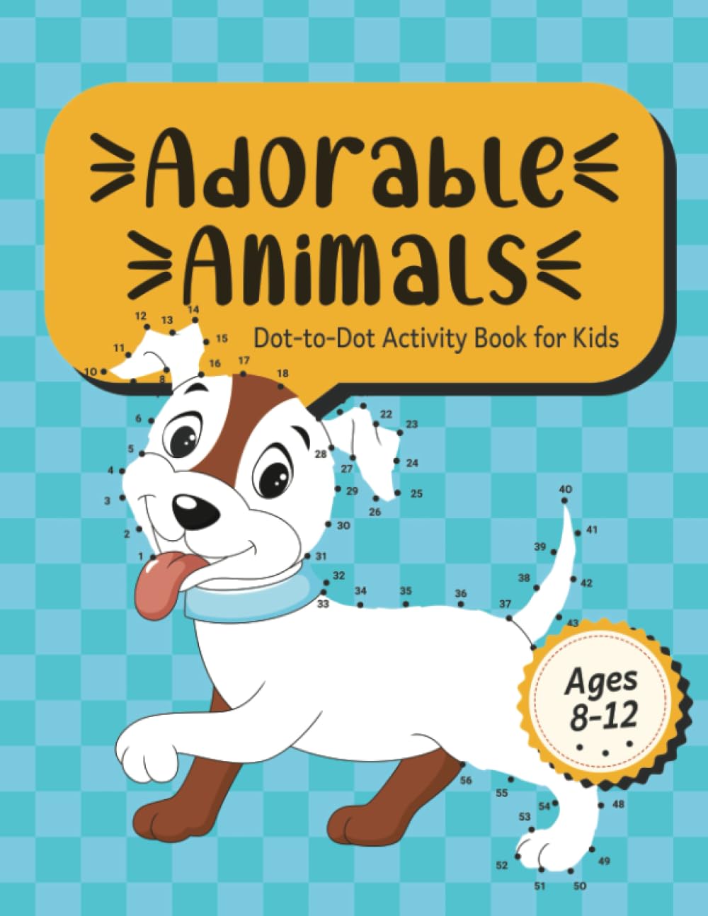Adorable Animals Dot-to-Dot Activity Book!: for Kids Ages 8-12
