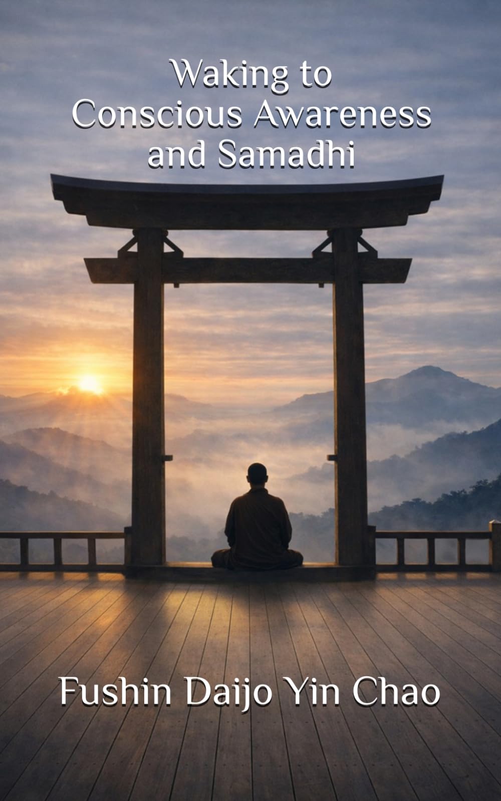 Waking to Conscious Awareness and Samadhi