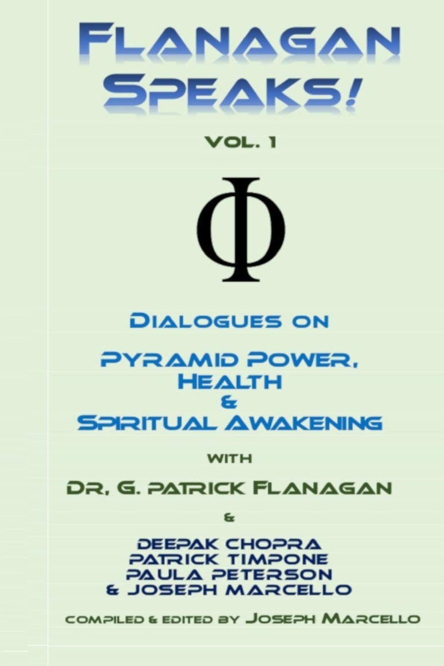 Flanagan Speaks!: Dialogues on Pyramid Power, Health & Spiritual Healing: 7 (The Flanagan Revelations)