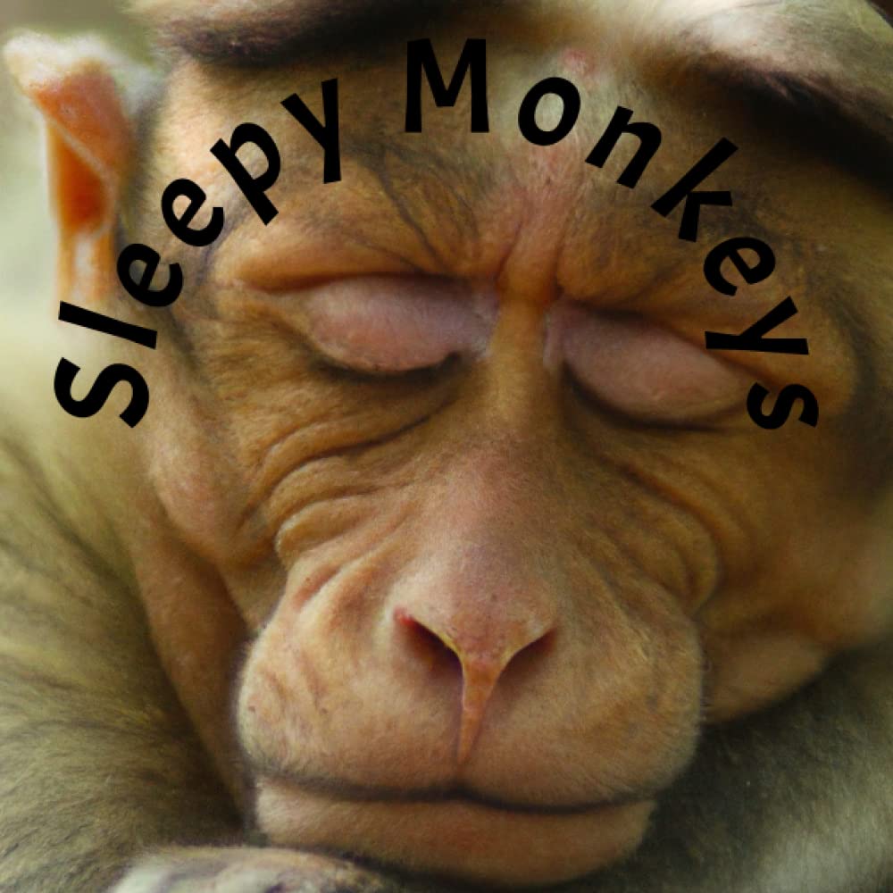 Sleepy Monkeys
