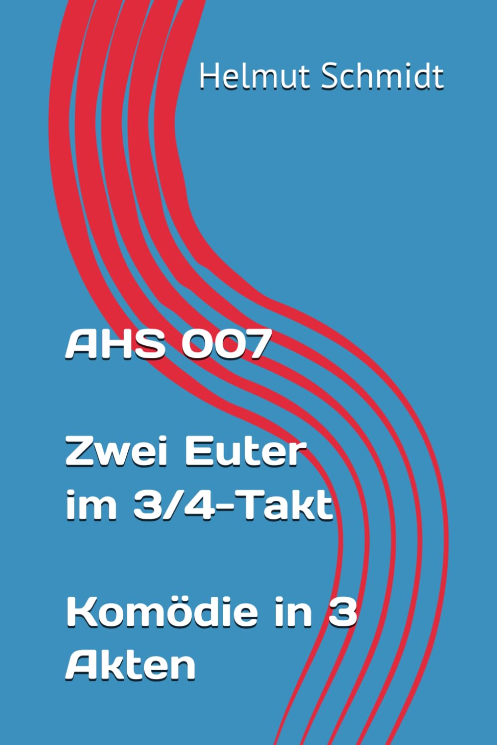 AHS 007 Zwei Euter im 3/4-Takt - Komödie in 3 Akten