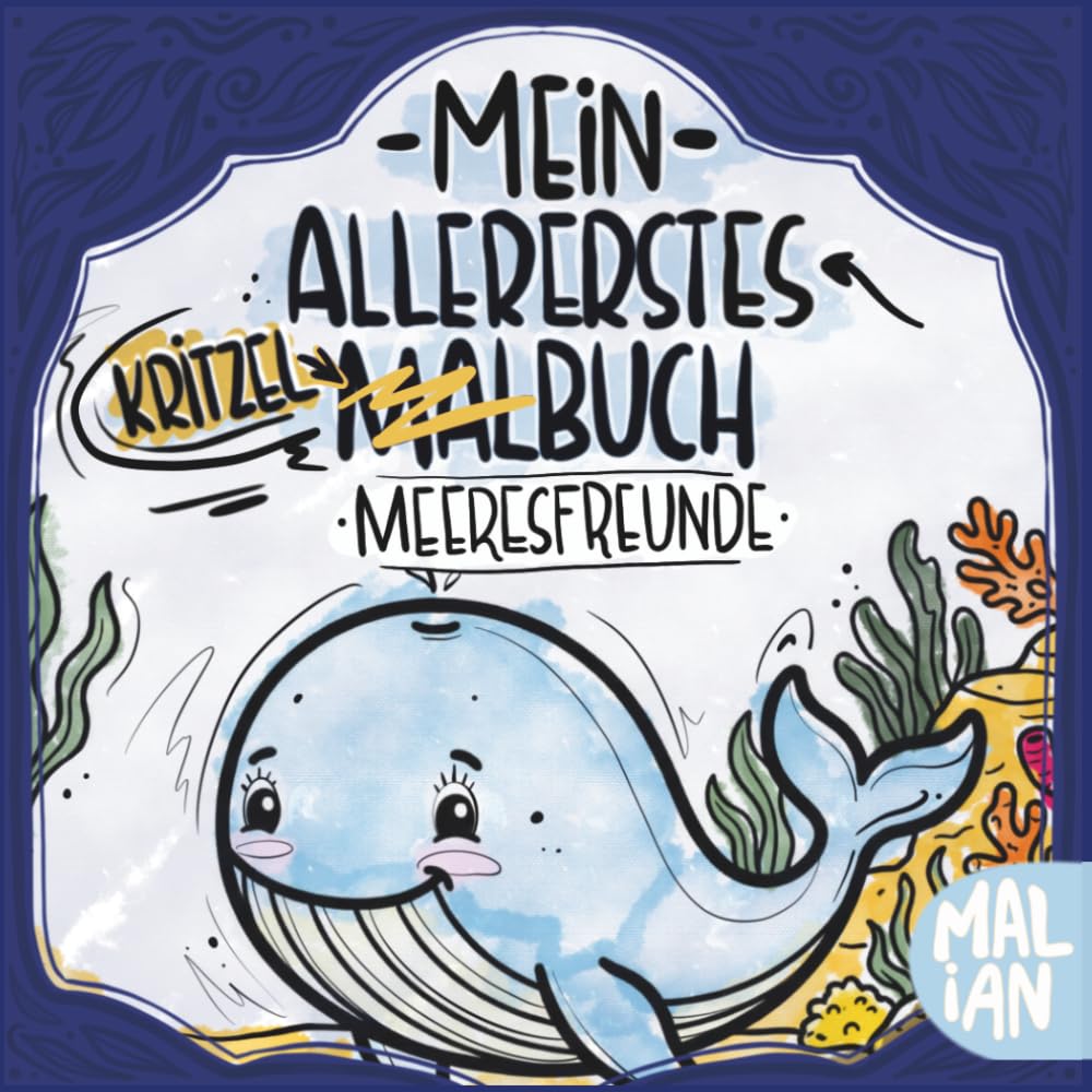 Mein allererstes Kritzel-Malbuch: Meeresfreunde: Kritzel- und Malbuch für Kinder ab 1 Jahr – Erste Linien mit süßen Meerestieren (Meine allerersten Kritzel- und Malbücher)