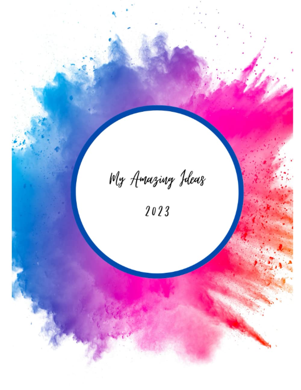 My Awesome Ideas 2023: Notebook for 2023