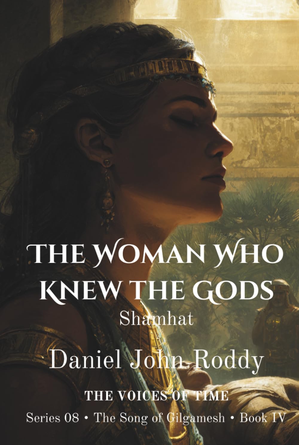 The Woman Who Knew the Gods: Shamhat (Series 08: The Song of Gilgamesh)