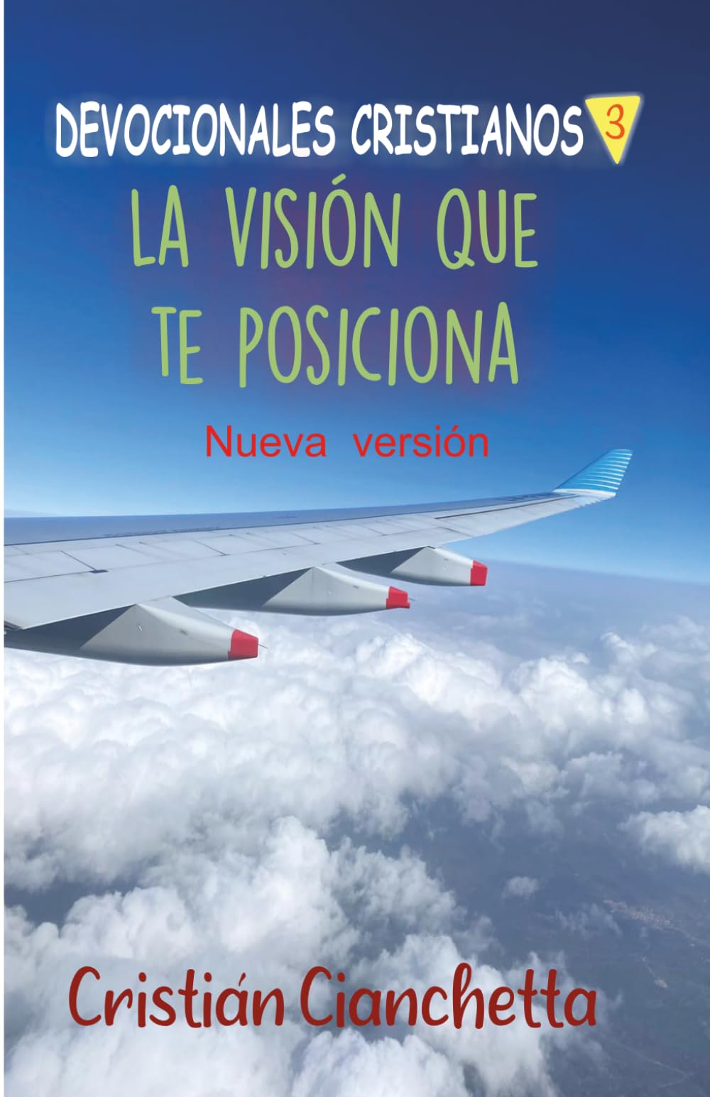 La visión que te posiciona: Devocionales cristianos 3 Nueva versión