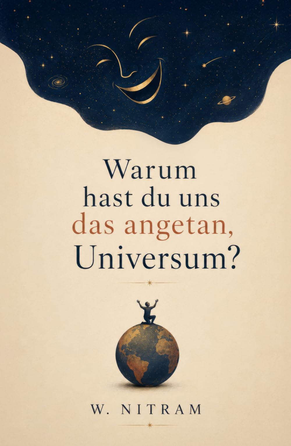 Warum hast du uns das angetan, Universum?: Das harte Problem des Bewusstseins