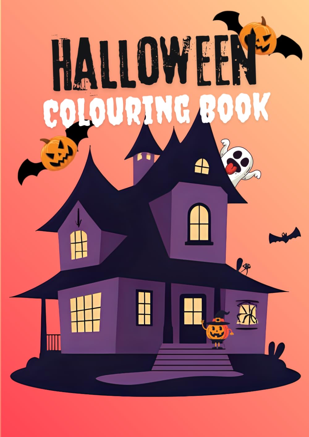 Halloween Colouring Book: Perfect for children and adults. Fun for everyone through the festive spooky season!