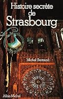 Histoire Secrète de Strasbourg 2226020462 Book Cover
