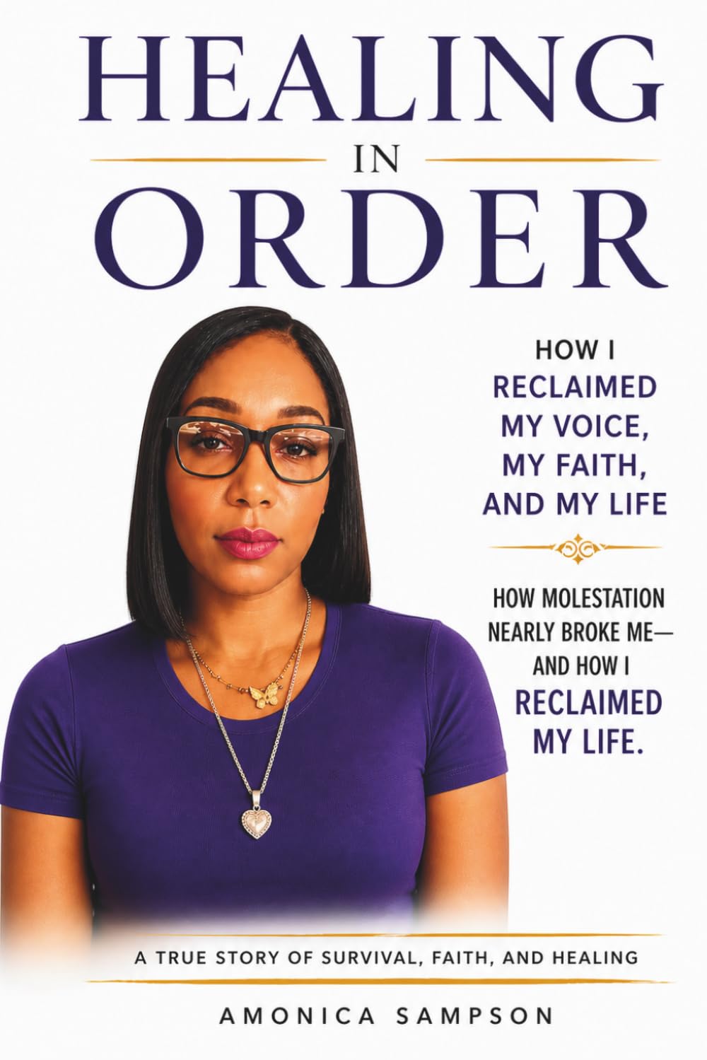 Healing in Order: How I Reclaimed My Voice, My Faith, and My Life