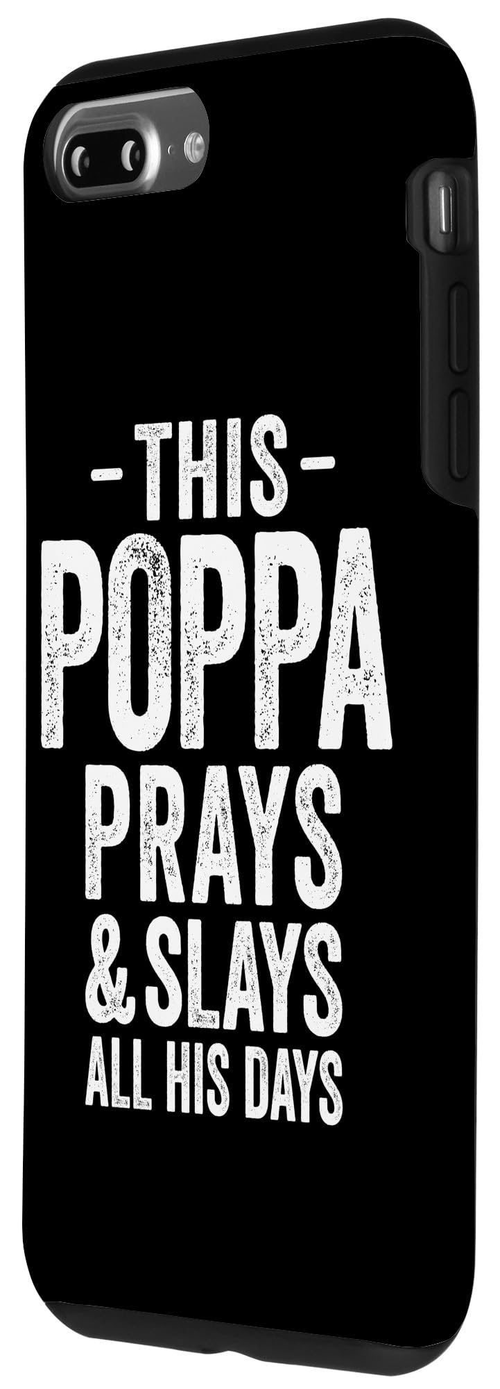 iPhone 7 Plus/8 Plus This Poppa Prays And Slays All His Days Funny Retro Case - Image 2