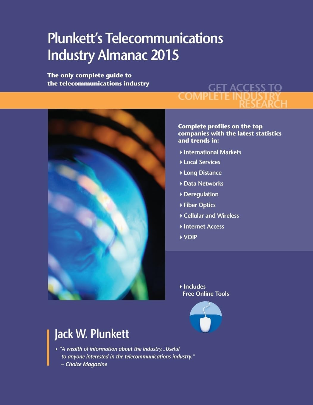 Plunkett's Telecommunications Industry Almanac 2015: Telecommunications Industry Market Research, Statistics, Trends & Leading Companies