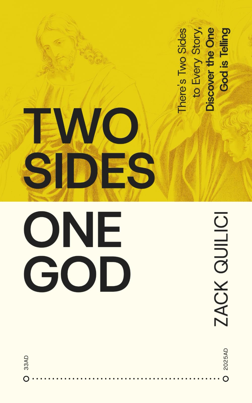 Two Sides, One God: There’s Two Sides to Every Story, Discover the One God Is Telling