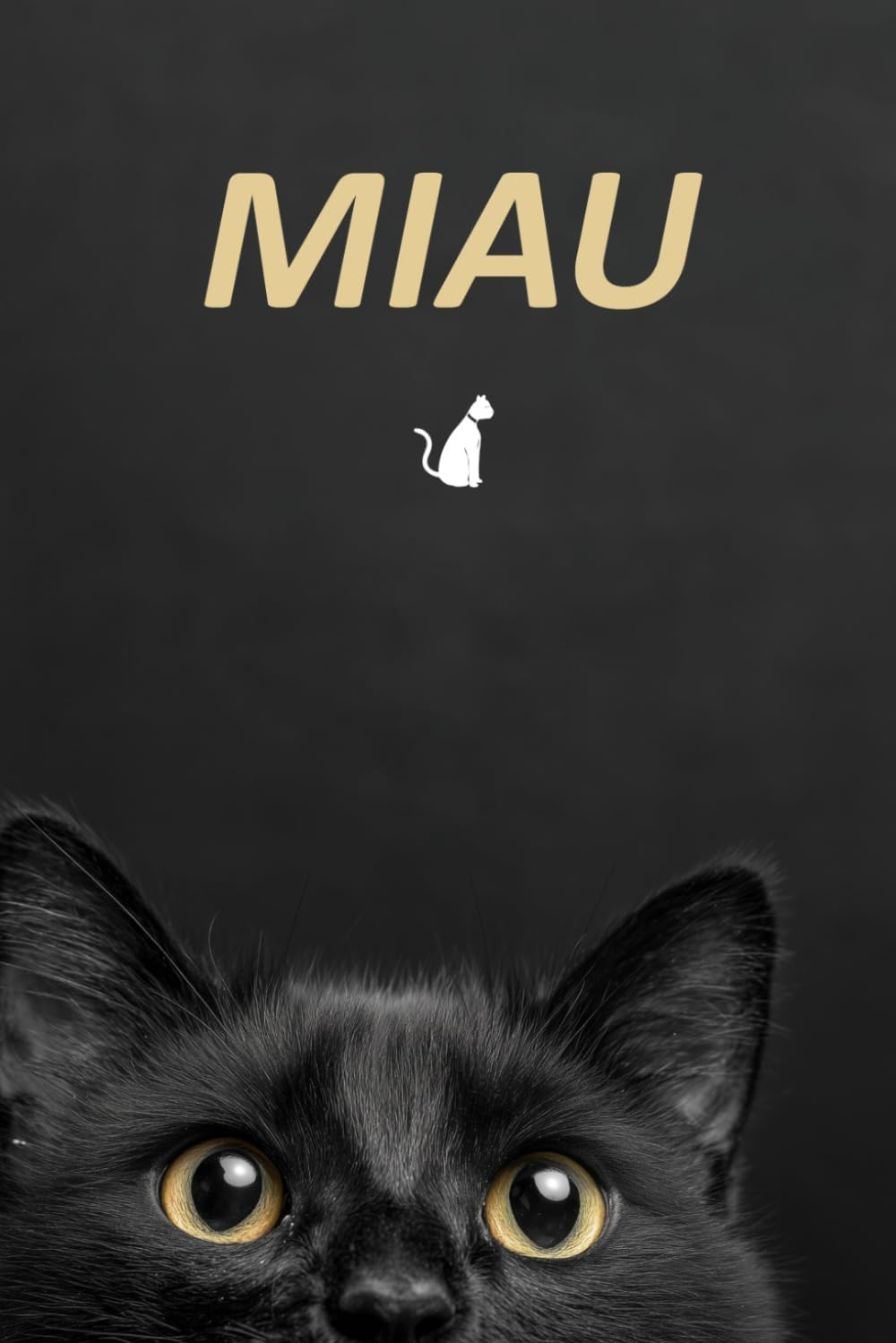Miau: Die Geschichte einer Katze