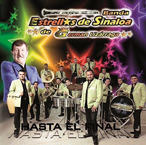 BANDA ESTRELLAS DE SINALOA - HASTA EL FINAL