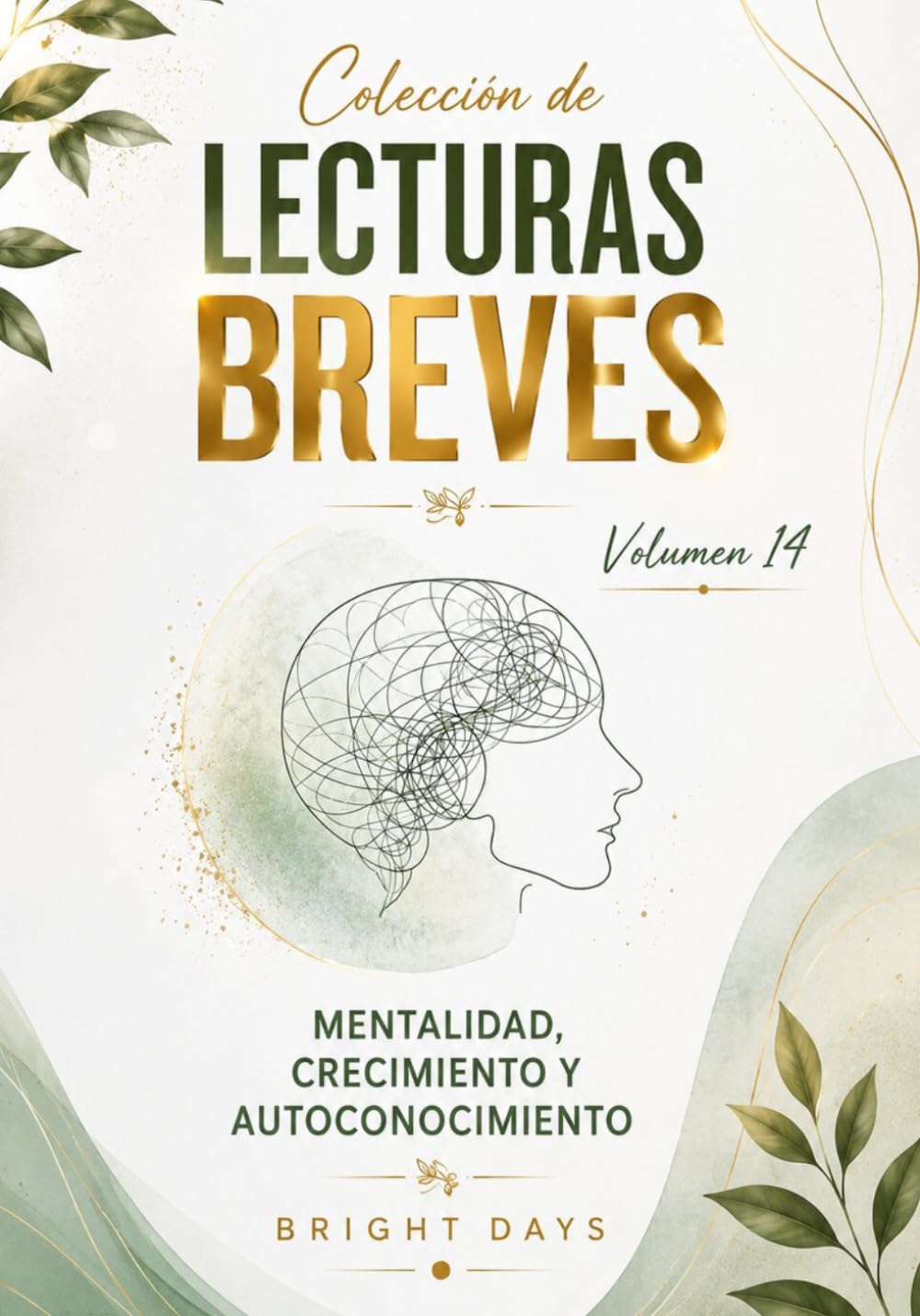 Colección de Lecturas Breves – Volumen 14: Mentalidad, Crecimiento y Autoconocimiento (Colección de Lecturas Breves para el Crecimiento Personal)
