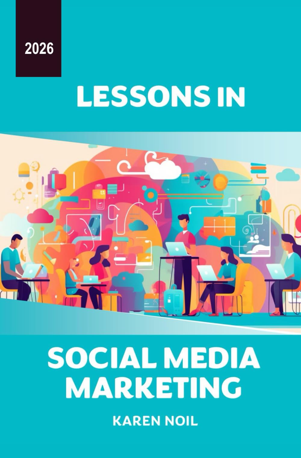 Lessons in Social Media Marketing 2026