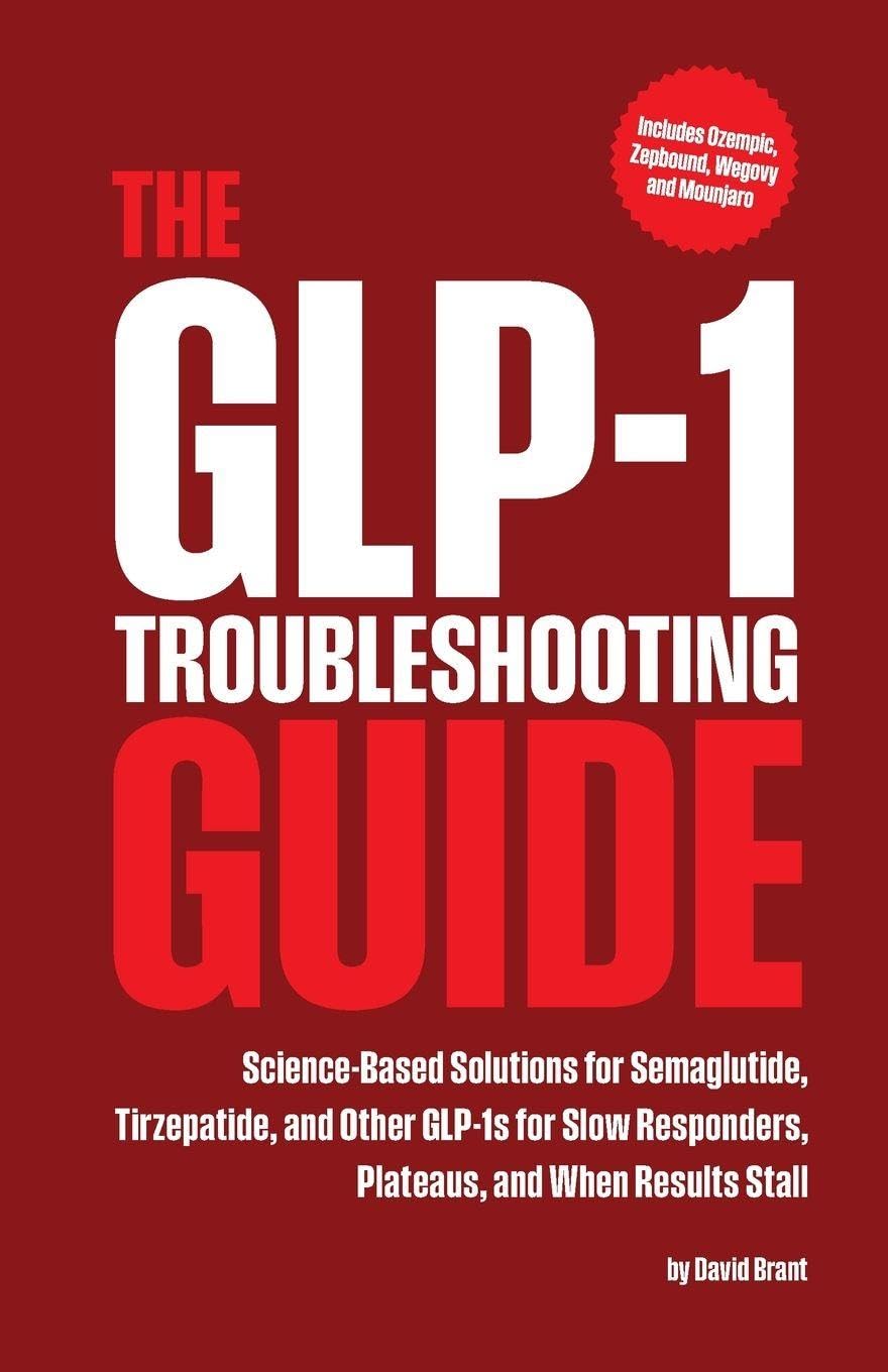 slow responder tirzepatide The GLP-1 Troubleshooting Guide: Science-Based Solutions for Semaglutide,  Tirzepatide, and Other GLP-1s for Slow Responders, Plateaus, and When